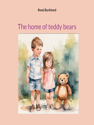 cover image of The home of teddy bears